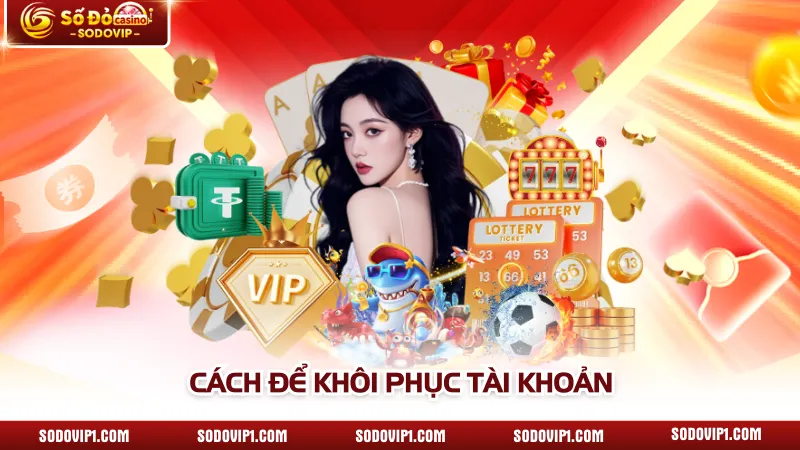 Cách để khôi phục tài khoản