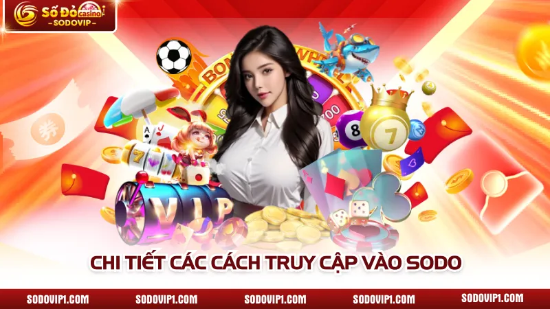 Chi tiết các cách truy cập vào SODO
