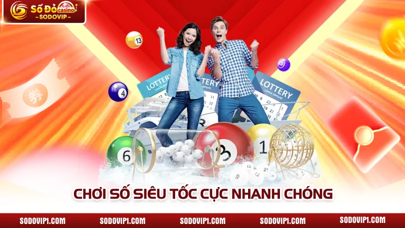 Chơi số siêu tốc cực nhanh chóng