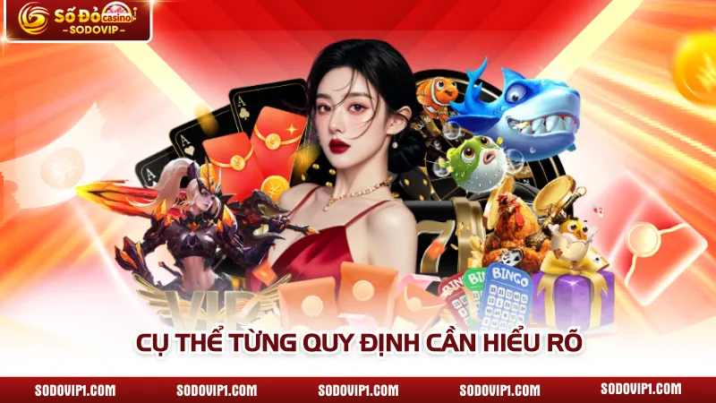 Cụ thể từng quy định cần hiểu rõ