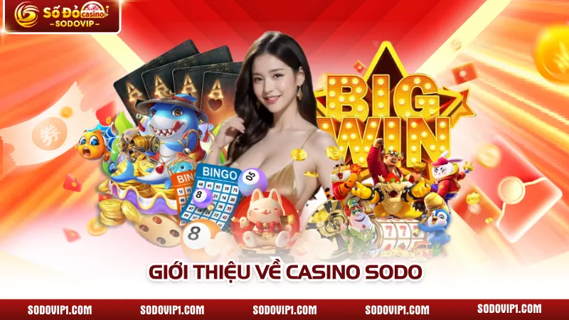 Giới thiệu về casino SODO