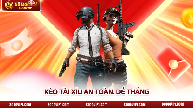 Kèo tài xỉu an toàn, dễ thắng