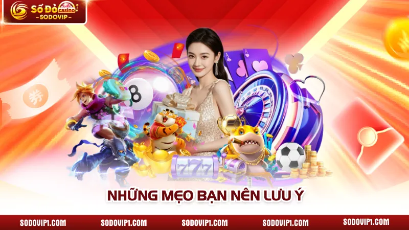 Những mẹo bạn nên lưu ý