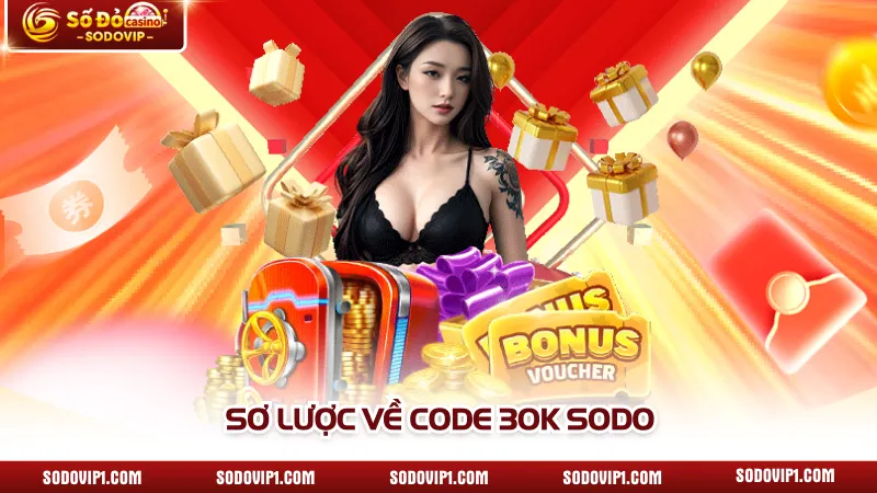 Sơ lược về code 30K SODO
