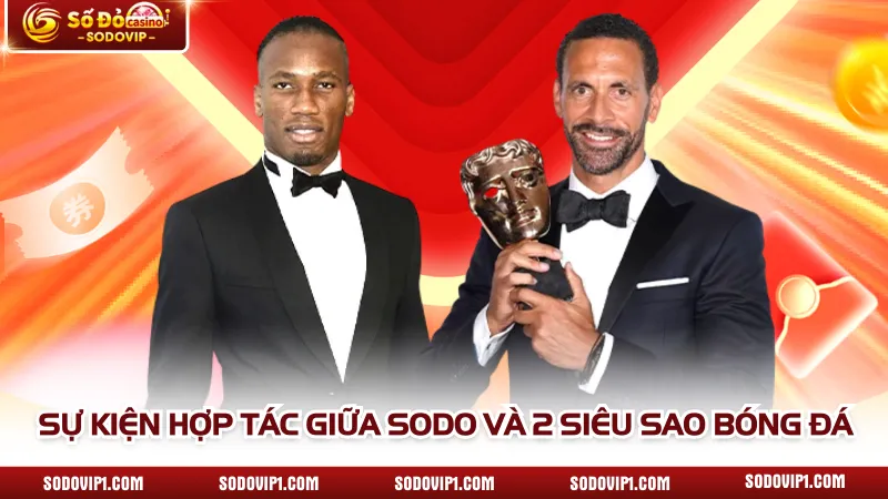 Sự kiện hợp tác giữa SODO và 2 siêu sao bóng đá